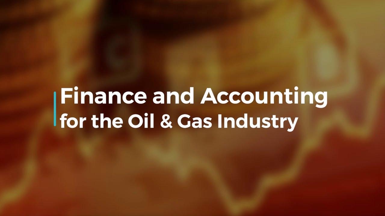 Finance & Accounting for the Oil and Gas Industry
